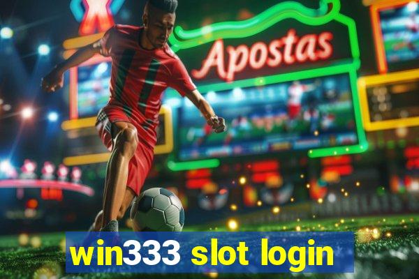 win333 slot login